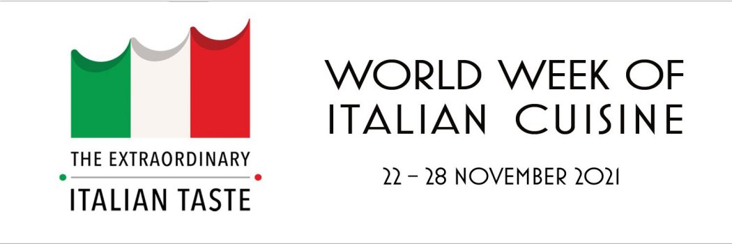 World Week of ITALIAN CUISINE, 22-28 November 2021