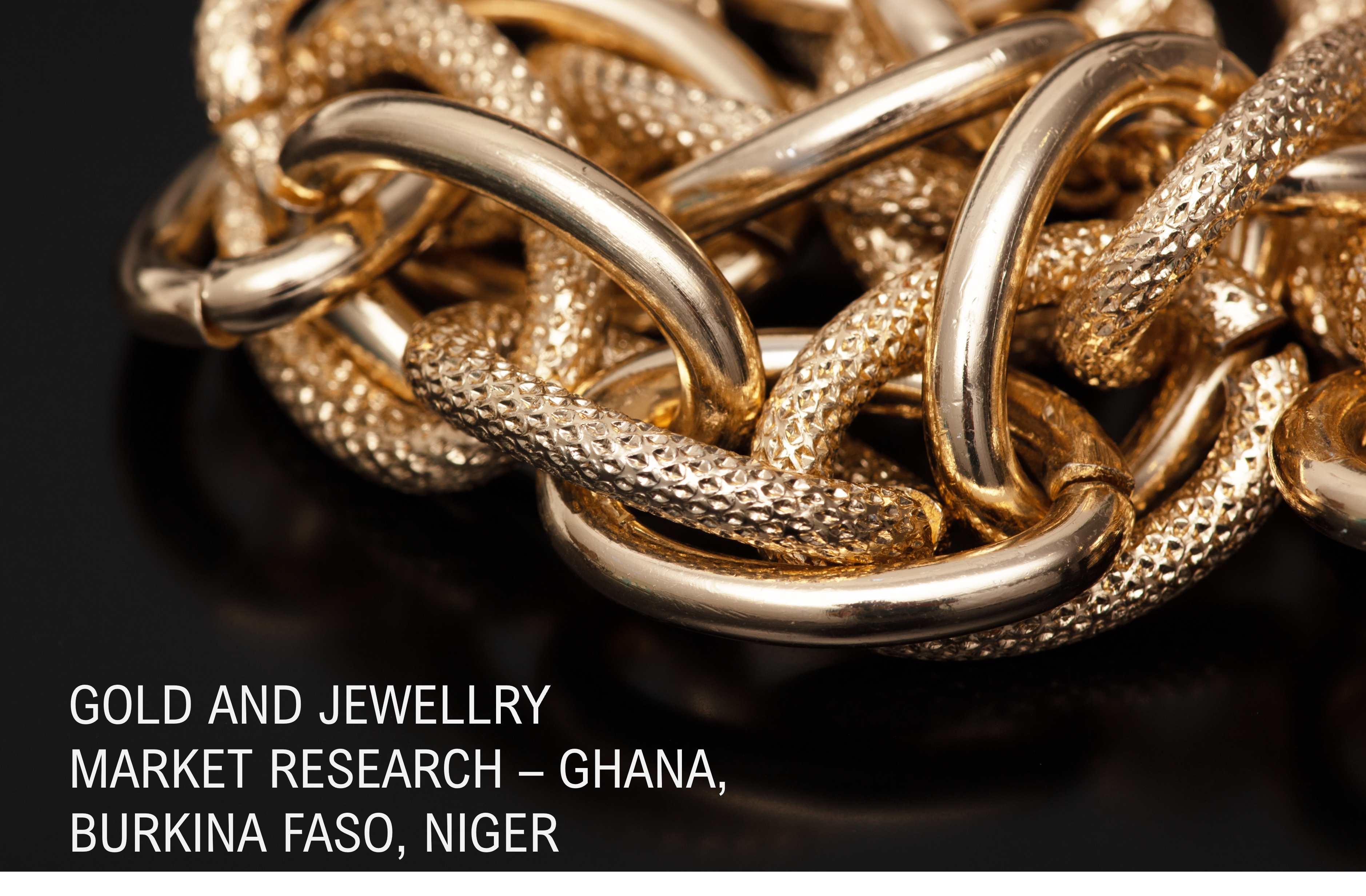 Gold & Jewelry Market Research for Ghana, Burkina Faso & Niger