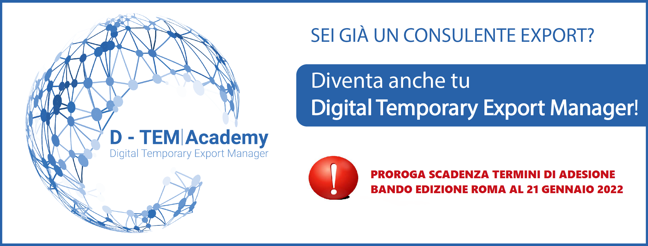 Bando per corso per Digital Temporary Export Manager (D- TEM) - proroga termini candidature
